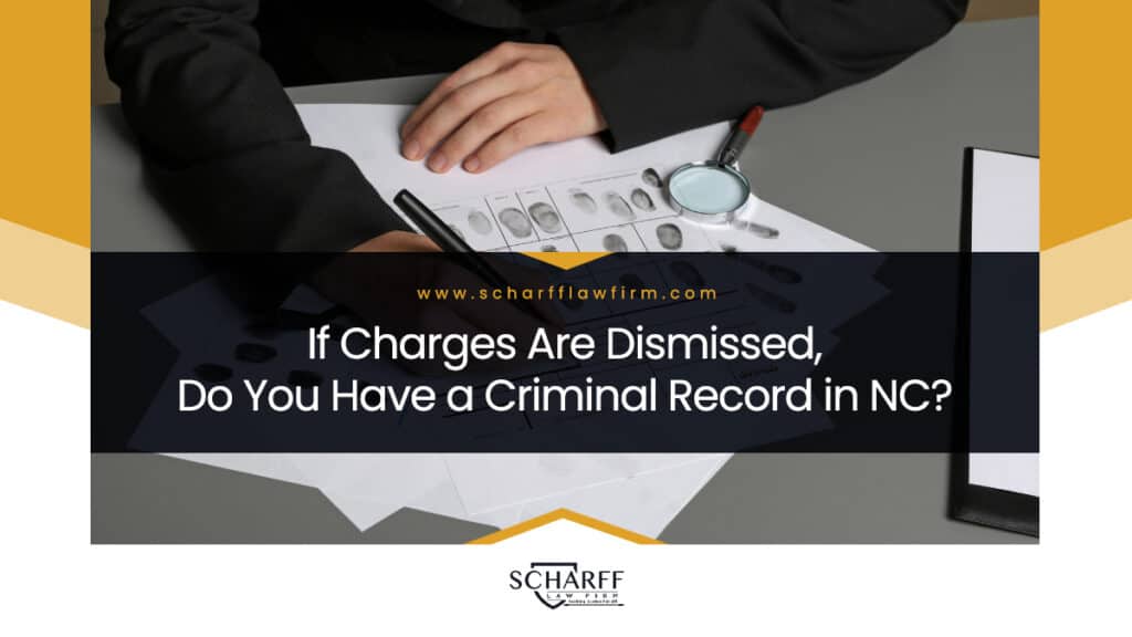if charges are dismissed do you have a criminal record